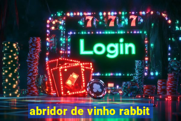 abridor de vinho rabbit